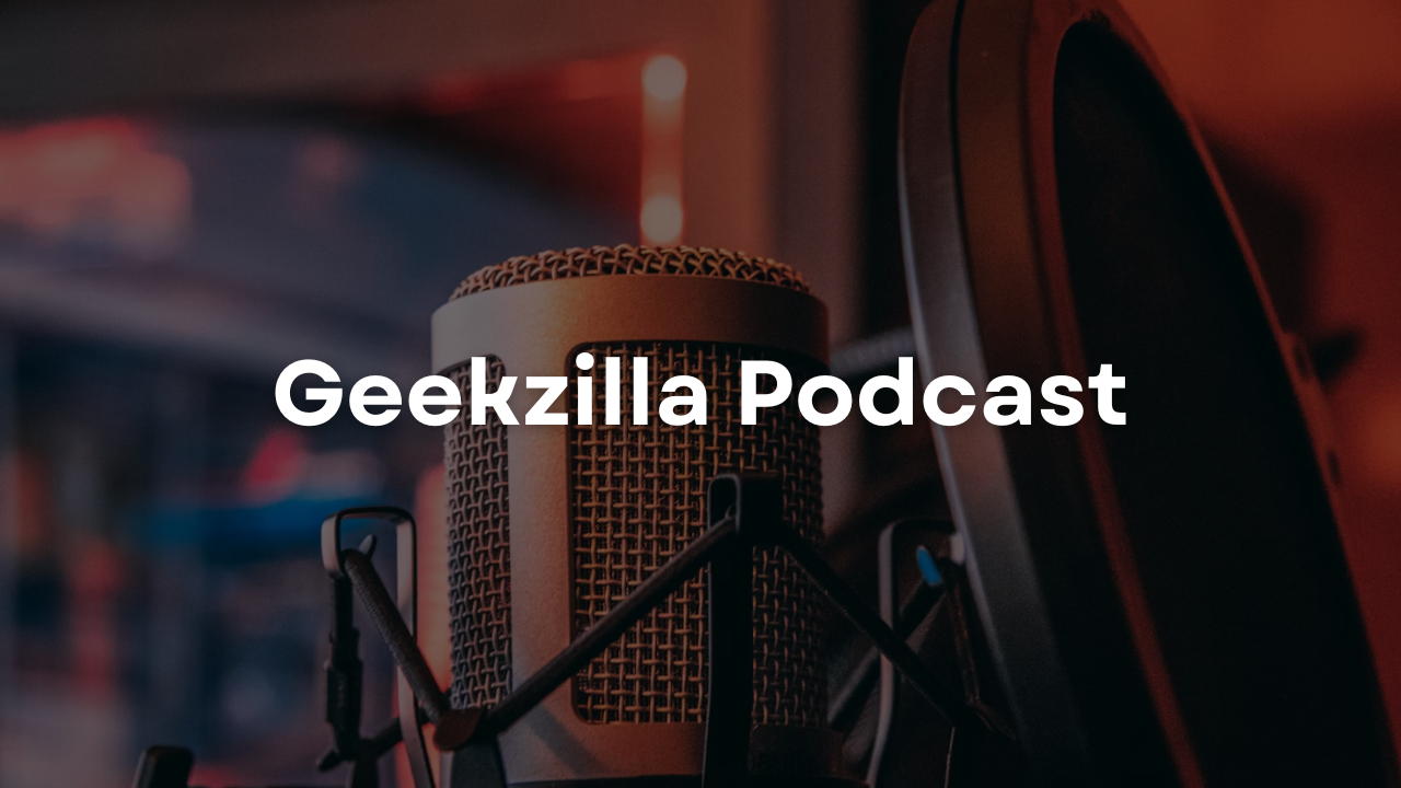 geekzilla podcast