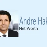 Andre Hakkak Net Worth