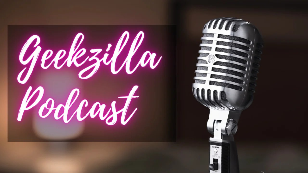 geekzilla podcast